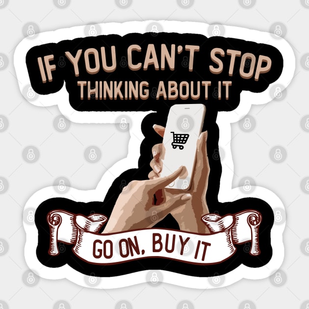 Go On, Buy It Sticker by giovanniiiii